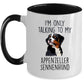 Appenzeller Sennenhund - I'm Only Talking to Funny Coffee Mug