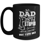 Funny Dad Coffee Mug - Dad Can't Fix Stupid