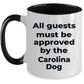 Carolina Dog Funny Coffee Mug - All guests must be approved by the Carolina Dog