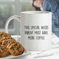 Special Needs Parent Must Have More Coffee Ceramic Mug