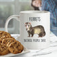 Ferrets Because People Suck Custom Ceramic Coffee Mug