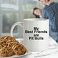 Pit Bull Coffee Mug - My Best Friends are Pit Bulls