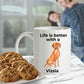 Vizsla Coffee Mug - Life is Better