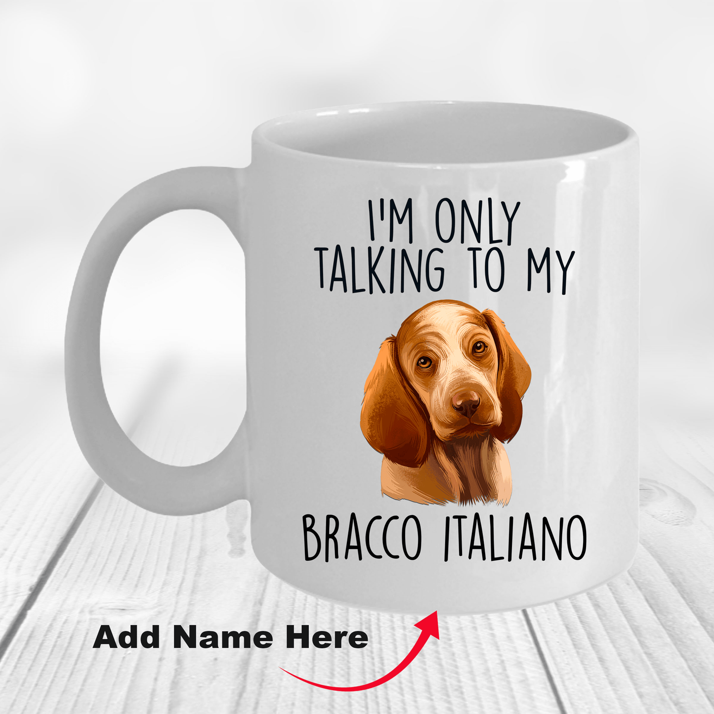 Bracco Italiano Funny Ceramic Coffee Mug - I'm Only Talking to my Dog