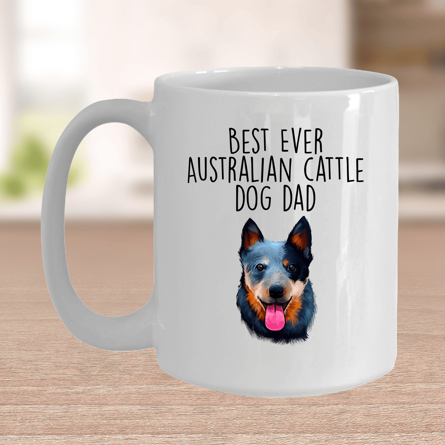 Best Ever Australian Cattle Dog Dad Ceramic Coffee Mug