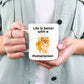 Pomeranian Life is Better Coffee Mug