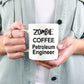Petroleum Engineer Zombie Ceramic White Coffee Mug Makes a Funny Sarcastic Gift