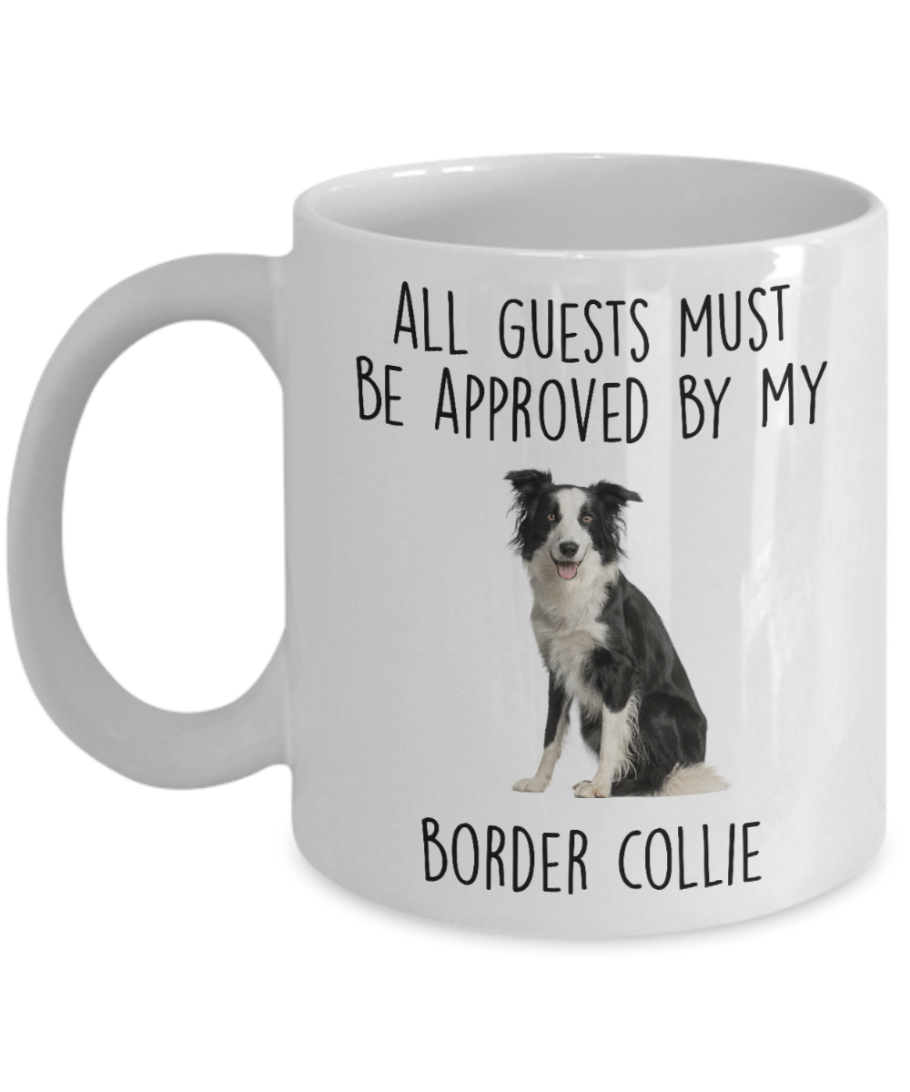Funny Border Collie Dog Ceramic Coffee Mug - All Guests must be approved