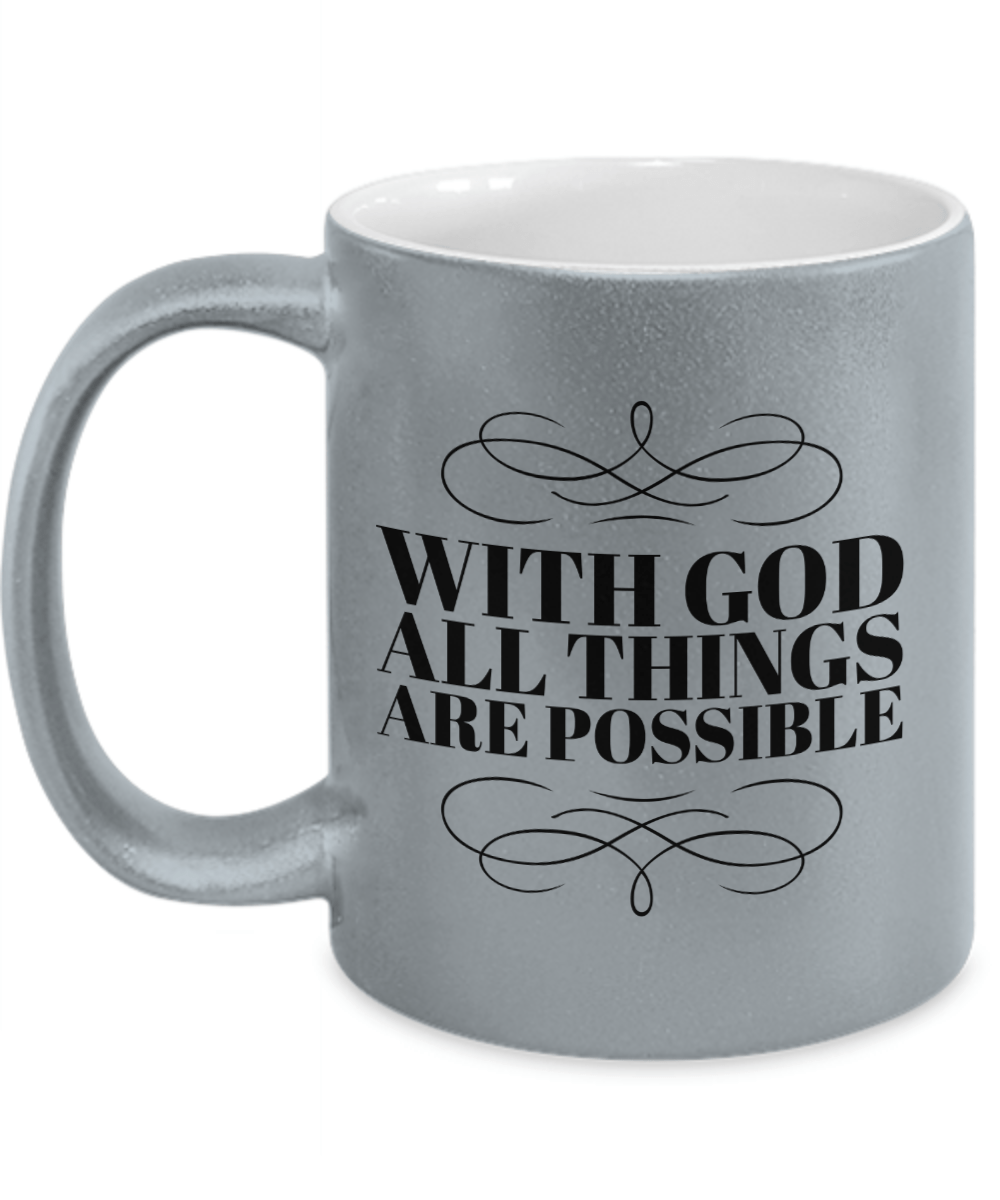 With God All Things are Possible Metallic Toned Coffee Mug