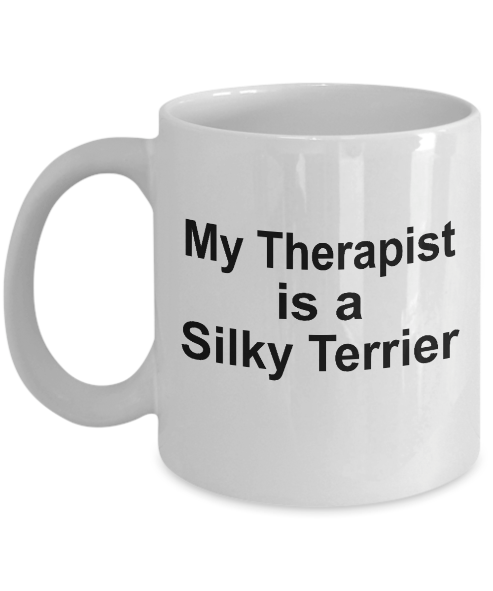 Silky Terrier Dog Owner Lover Funny Gift Therapist White Ceramic Coffee Mug