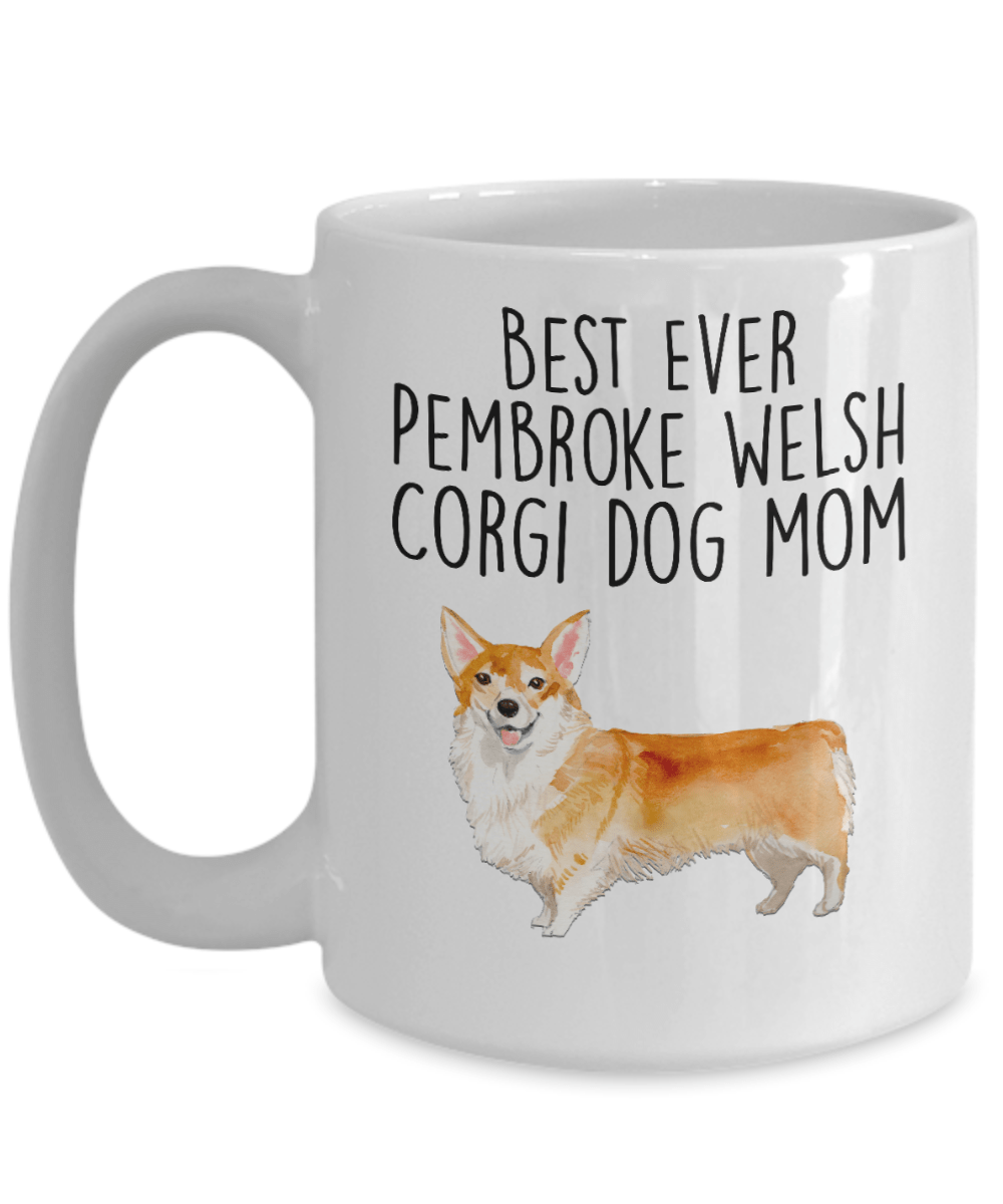 Best Ever Pembroke Welsh Corgi Dog Mom Ceramic Coffee Mug