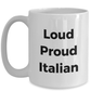 Loud Proud Italian Ceramic Coffee Mug