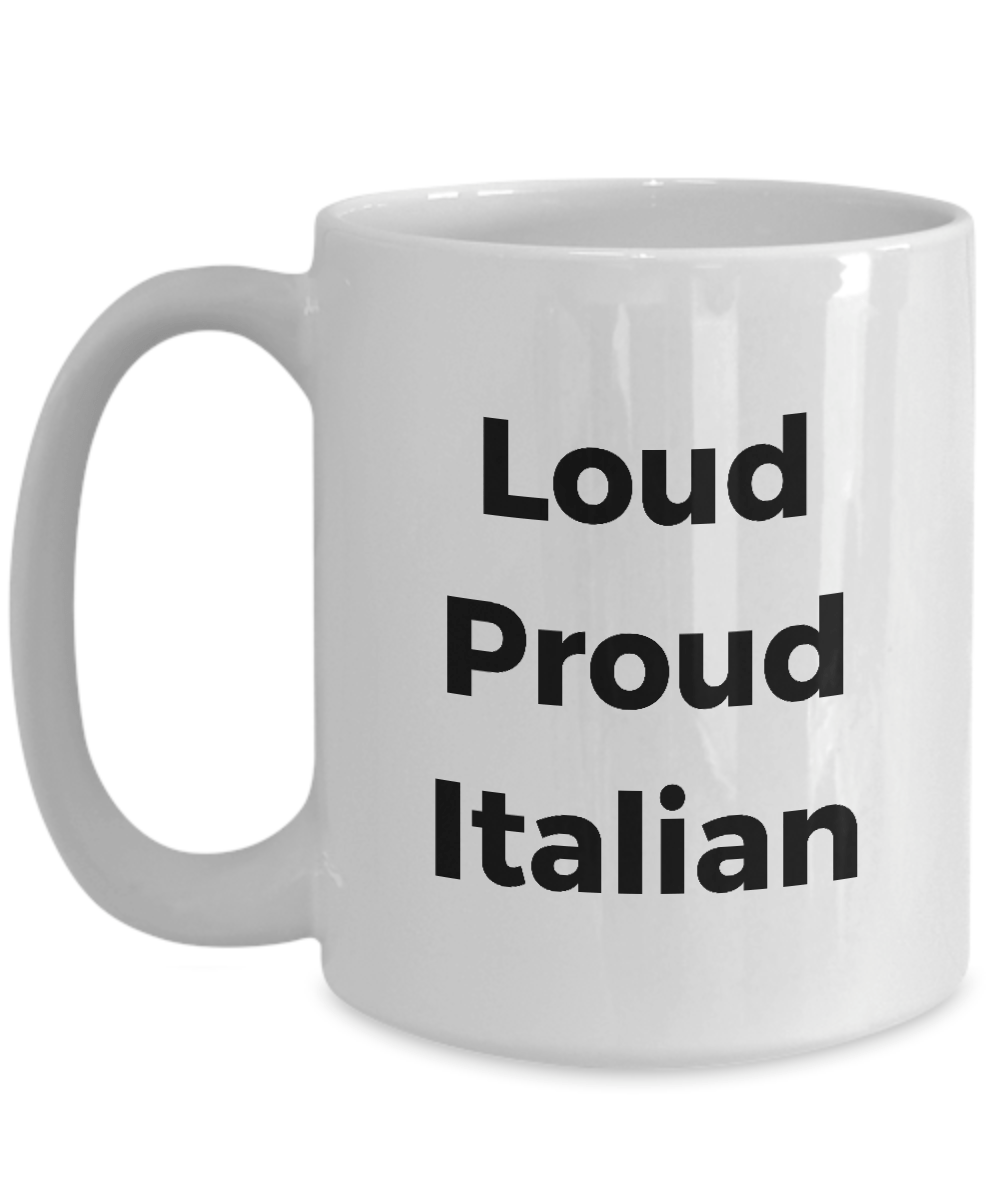 Loud Proud Italian Ceramic Coffee Mug