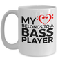 Bass Player Mug - My Heart Belongs to a Bass Player