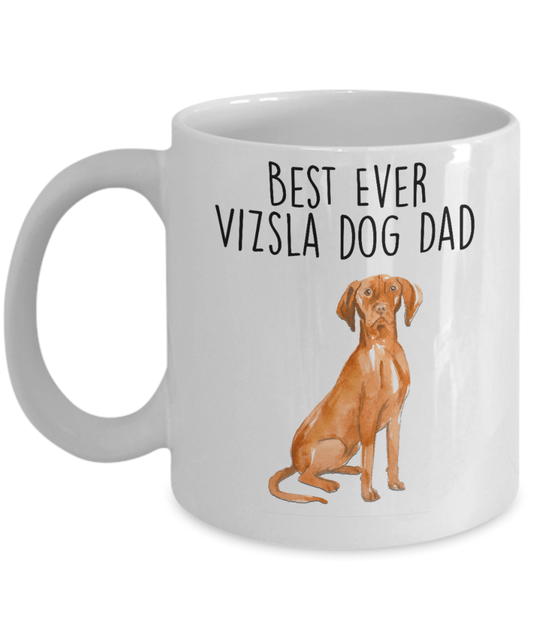 Best Ever Vizsla Dog Dad Ceramic Coffee Mug