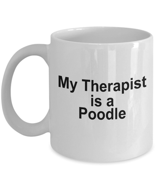 Poodle Dog Lover Gift Therapist White Ceramic Coffee Mug