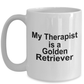 Golden Retriever Dog Lover Gift Therapist White Ceramic Coffee Mug
