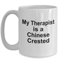 Chinese Crested Dog Owner Lover Funny Gift Therapist White Ceramic Coffee Mug