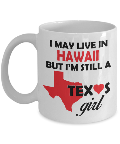 Texas Girl Living in Hawaii Funny Coffee Mug