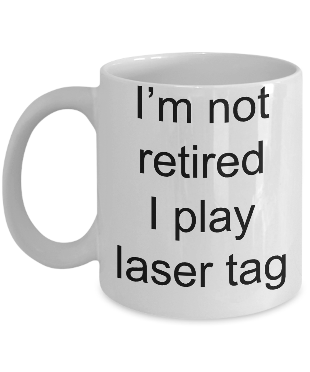 Laser Tag Gift - Funny Retirement Coffee Mug