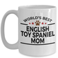 English Toy Spaniel Dog Lover Gift World's Best Mom Birthday Mother's Day White Ceramic Coffee Mug