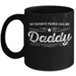 Daddy Black Coffee Mug - Gift for Father's Day