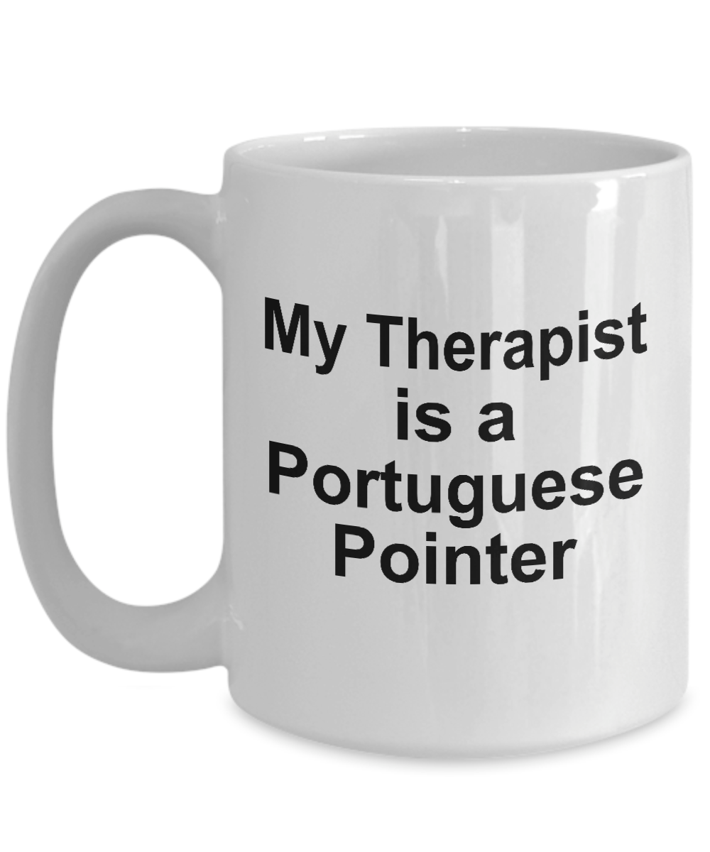 Portuguese Pointer Dog Owner Lover Funny Gift Therapist White Ceramic Coffee Mug