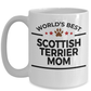 Scottish Terrier Dog Lover Gift World's Best Mom Birthday Mother's Day White Ceramic Coffee Mug