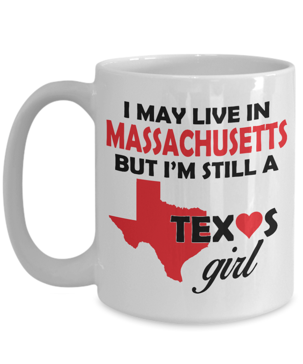 Texas Girl Living in Massachusetts Coffee Mug