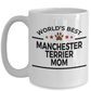 Manchester Terrier Dog Mom Coffee Mug