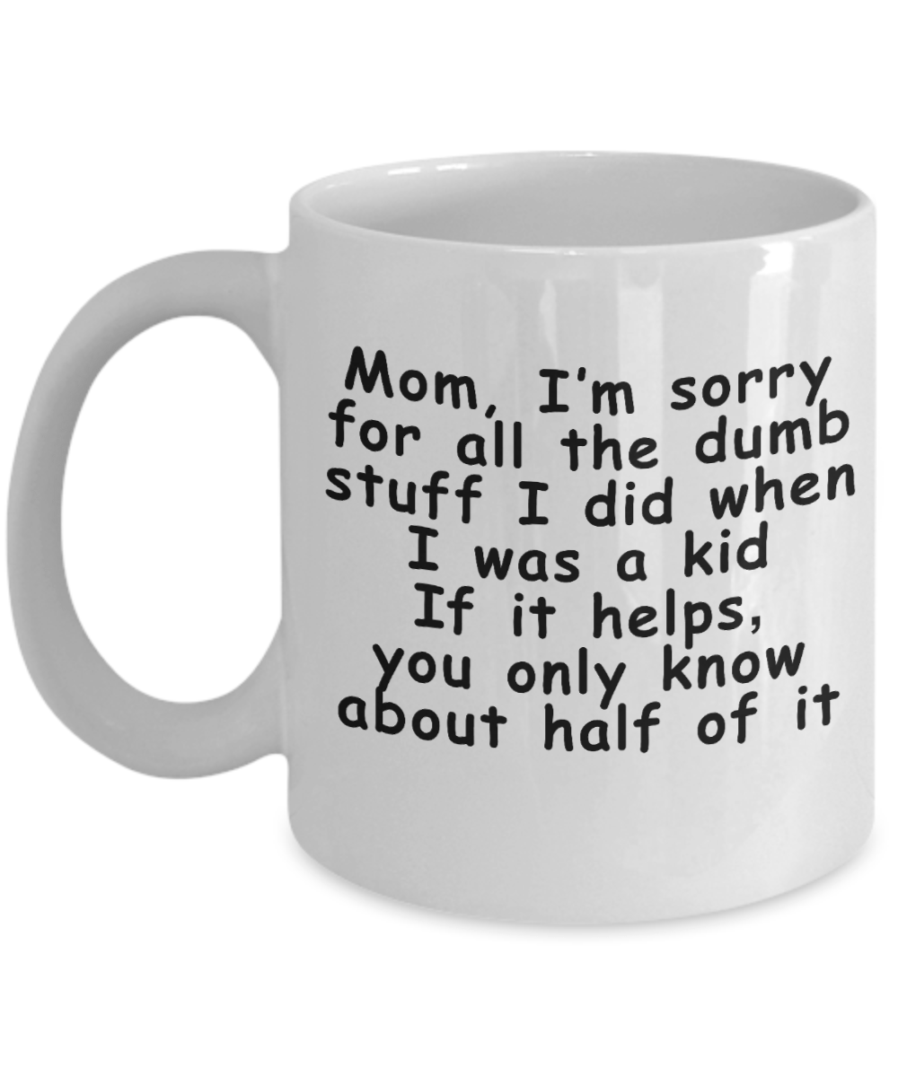 Sorry Mom Funny Coffee Mug