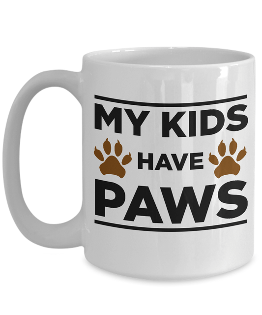 Dog Lover Gift My Kids Have Paws White Ceramic Coffee Mug