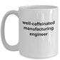 Manufacturing Engineer Coffee Mug