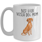 Best Ever Vizsla Dog Mom Ceramic Coffee Mug