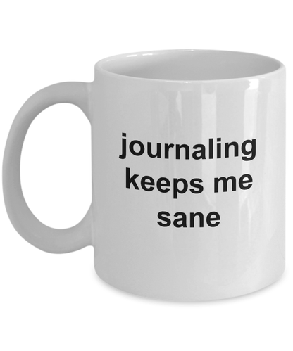 Journalist Gift - Journaling keeps me sane funny coffee mug