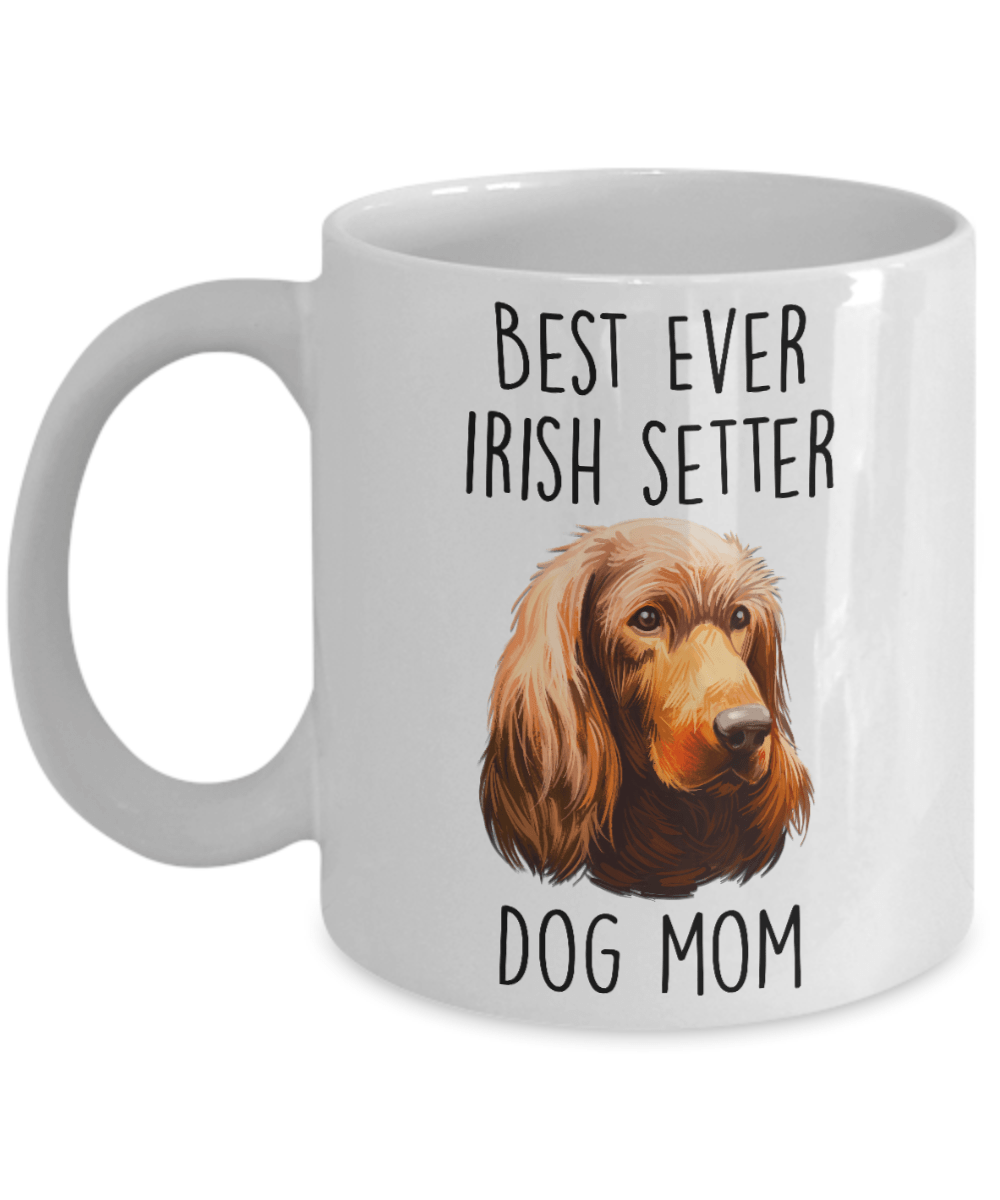 Best Ever Irish Setter Dog Mom Custom Ceramic Coffee Mug