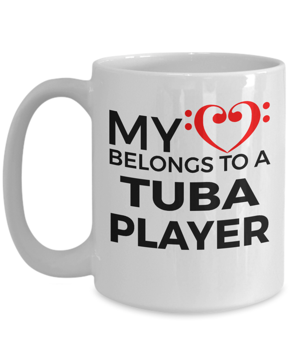 Tuba Player Mug - My Heart Belongs to a Tube Player