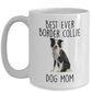 Best Ever Border Collie Dog Mom Custom Ceramic Coffee Mug