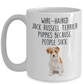 Wire-haired Jack Russell Terrier Puppies Because People Suck Funny Dog Custom Ceramic Coffee Mug