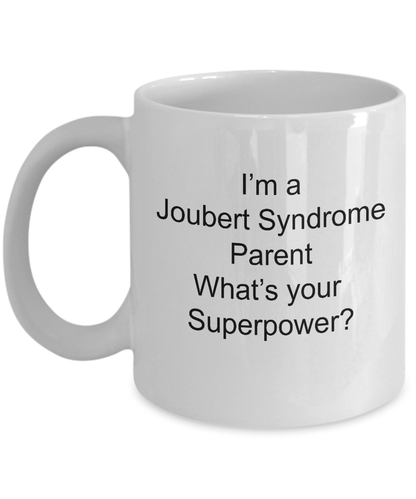 Joubert Syndrome Awareness Parent What's Your Superpower Coffee Mug