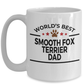 Smooth Fox Terrier Dog Lover Gift World's Best Dad Birthday Father's Day White Ceramic Coffee Mug