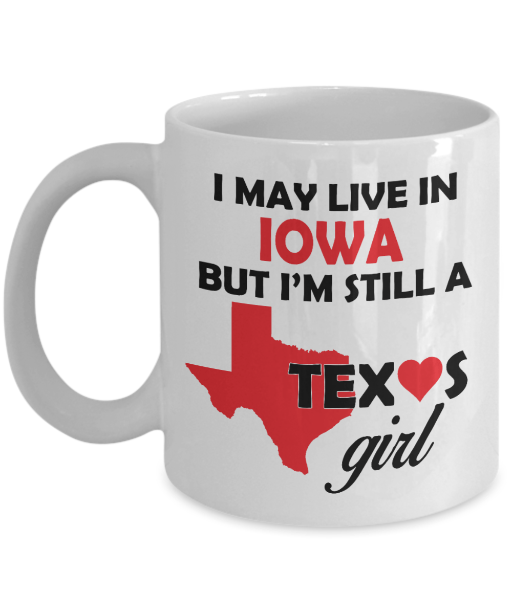 Texas Girl Living in Iowa Coffee Mug