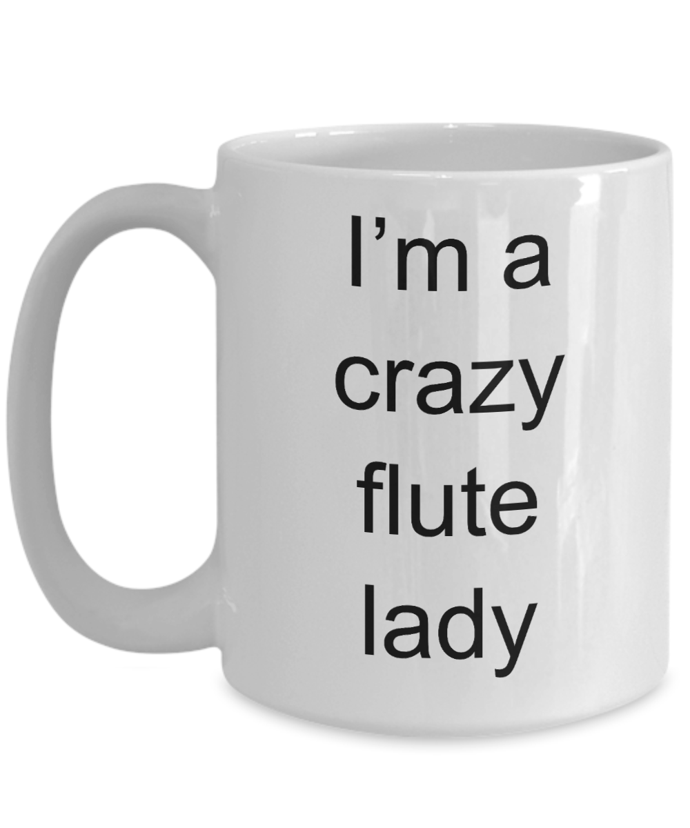 Flute Player Mug - I'm a crazy flute lady