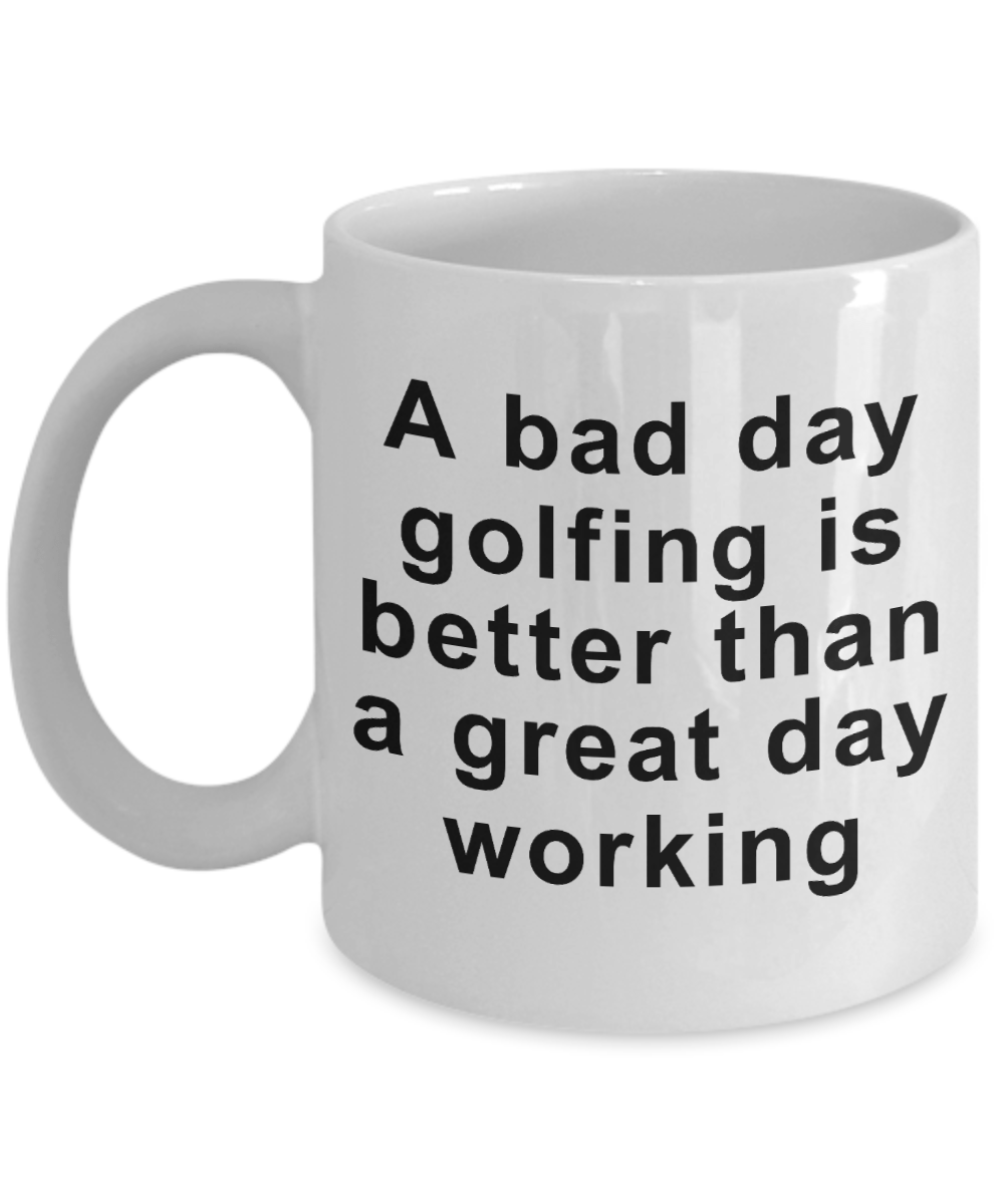 Funny Golfing Coffee Mug -Bad Day Golfing