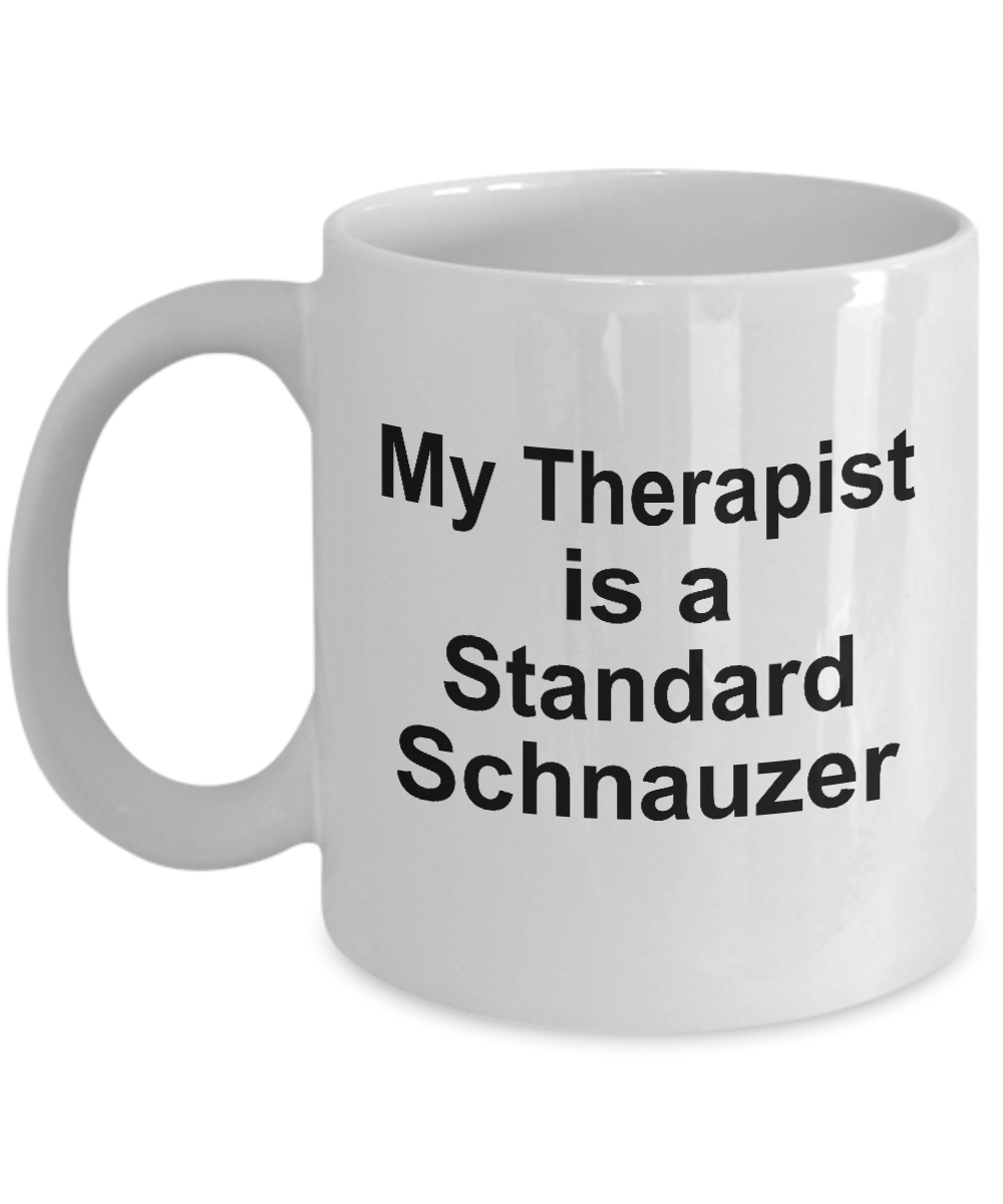 Standard Schnauzer Dog Owner Lover Funny Gift Therapist White Ceramic Coffee Mug