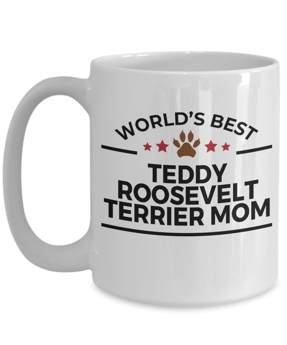 Teddy Roosevelt Terrier Dog Mom Coffee Mug