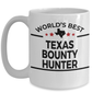 Texas Bounty Hunter Gift Birthday Father's Day White Ceramic Coffee Mug