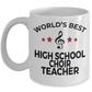 High School Choir Teacher Coffee Mug