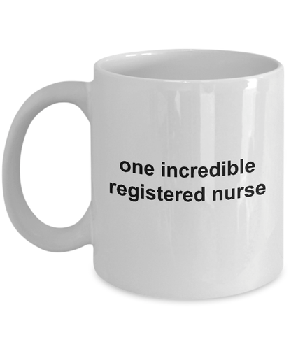 One Incredible Registered Nurse Coffee Mug