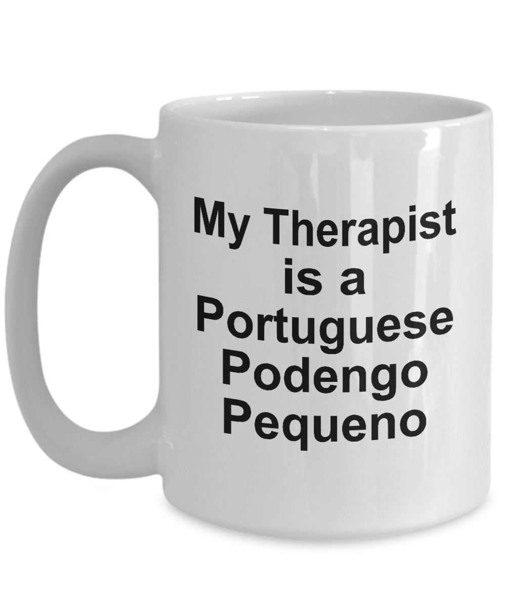 Portuguese Podengo Pequeno Dog Owner Lover Funny Gift Therapist White Ceramic Coffee Mug